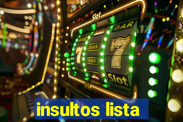 insultos lista